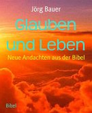 Glauben und Leben (eBook, ePUB)