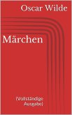 Märchen (Vollständige Ausgabe) (eBook, ePUB)