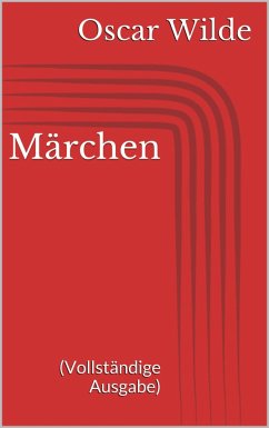 Märchen (Vollständige Ausgabe) (eBook, ePUB) - Wilde, Oscar