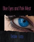 Blue Eyes and Pink Meat (eBook, ePUB)