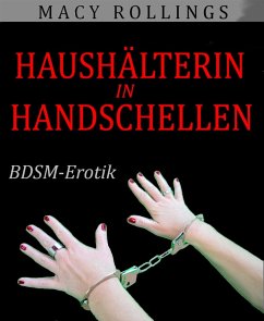 Haushälterin in Handschellen (eBook, ePUB) - Rollings, Macy