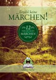 Erzähl keine Märchen! (eBook, ePUB)