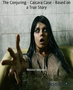 The Conjuring - Caiçara Case - Based on a True Story (eBook, ePUB) - Volpiceli, Waldon