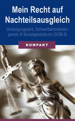 Mein Recht auf Nachteilsausgleich - Versorgungsamt, Schwerbehindertengesetz & Sozialgesetzbuch (SGB 9) (eBook, ePUB) - Schmid, Angelika
