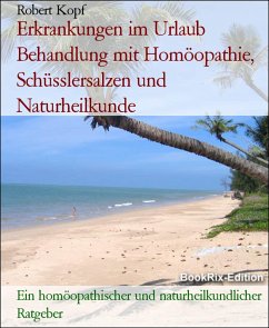 Cover Erkrankungen im Urlaub Behandlung mit Homöopathie, Schüsslersalzen und Naturheilkunde (eBook, ePUB)