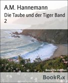 Die Taube und der Tiger Band 2 (eBook, ePUB)