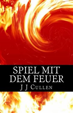 Spiel mit dem Feuer (eBook, ePUB) - J Cullen, J