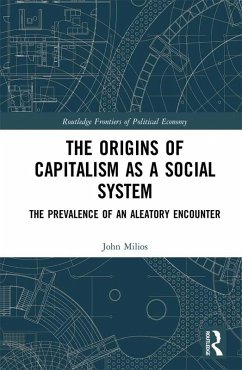 The Origins of Capitalism as a Social System (eBook, PDF) - Milios, John