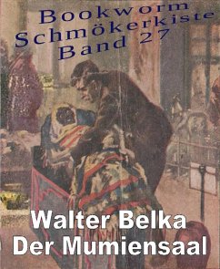 Der Mumiensaal (eBook, ePUB) - Belka, Walter