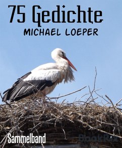 75 Gedichte (eBook, ePUB) - Loeper, Michael