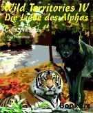 Die Liebe des Alphas / Wild Territories Bd.4 (eBook, ePUB)