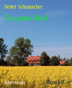 Das grüne Hotel (eBook, ePUB) - Schumacher, Detlef