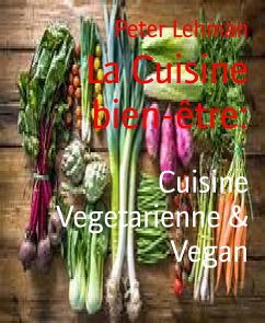 La Cuisine bien-être: (eBook, ePUB) - Lehman, Peter