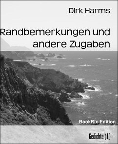 Randbemerkungen und andere Zugaben (eBook, ePUB) - Harms, Dirk