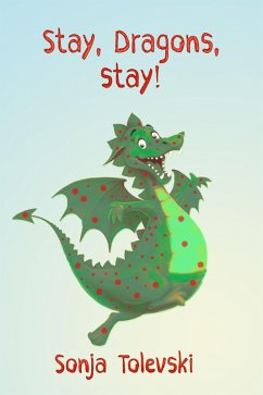 Cover Stay, Dragons, stay! (eBook, ePUB)