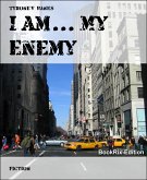 I Am... My Enemy (eBook, ePUB)
