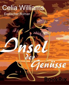 Insel der Genüsse (eBook, ePUB) - Williams, Celia