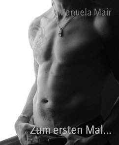 Zum ersten Mal... (eBook, ePUB) - Mair, Manuela