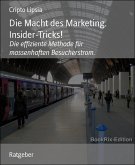 Die Macht des Marketing. Insider-Tricks! (eBook, ePUB)