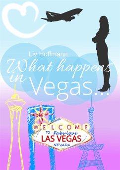 What happens in Vegas ... (eBook, ePUB) - Hoffmann, Liv