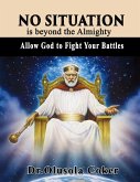 No Situation is beyond the Almighty (eBook, ePUB)