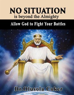 No Situation is beyond the Almighty (eBook, ePUB) - Olusola Coker, Dr