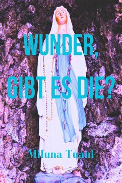 Wunder, gibt es die? (eBook, ePUB) - Tuani, Miluna