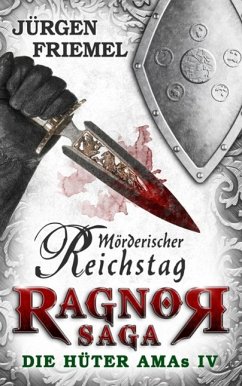 Mörderischer Reichstag / Ragnor Saga Bd.4 (eBook, ePUB) - Friemel, Jürgen