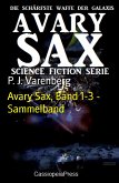 Avary Sax, Band 1-3 - Sammelband (eBook, ePUB)