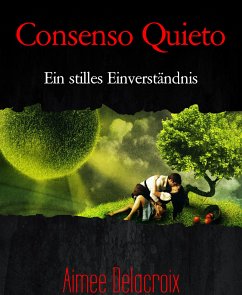 Consenso Quieto (eBook, ePUB) - Delacroix, Aimee