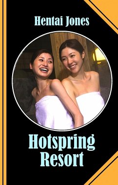 Hotspring Resort (eBook, ePUB) - Jones, Hentai