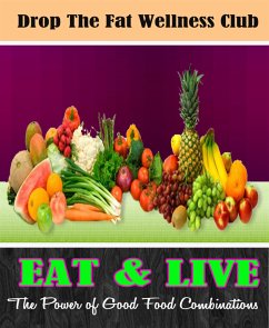 EAT & LIVE: The Power of Good Food Combinations (eBook, ePUB) - Elishason, Godspower