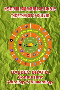 NEGATIVITIES AND WORRIES ARE BAD EVILS (eBook, ePUB) - Bhatia, Baldev