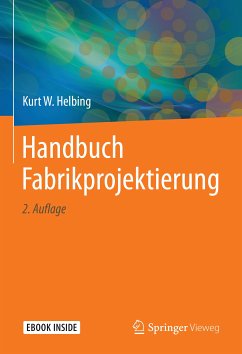 Handbuch Fabrikprojektierung (eBook, PDF) - Helbing, Kurt W.