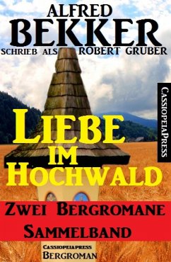 Liebe im Hochwald: Sammelband (eBook, ePUB) - Bekker, Alfred