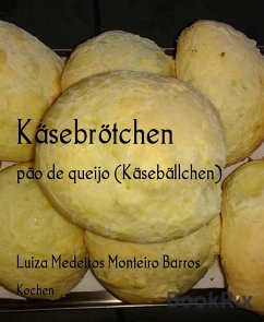 Käsebrötchen (eBook, ePUB) - Medeiros Monteiro Barros, Luiza