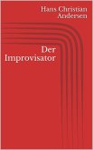 Der Improvisator (eBook, ePUB)