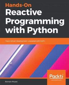 Hands-On Reactive Programming with Python (eBook, ePUB) - Picard, Romain