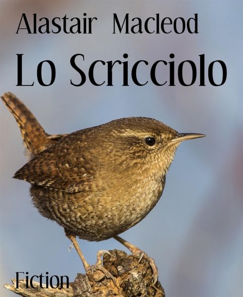 Lo Scricciolo (eBook, ePUB) Lo Scricciolo (eBook, ePUB)