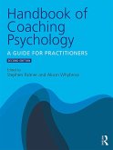 Handbook of Coaching Psychology (eBook, ePUB) Handbook of Coaching Psychology (eBook, ePUB)