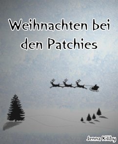 Weihnachten bei den Patchies (eBook, ePUB) - Killby, Jenna