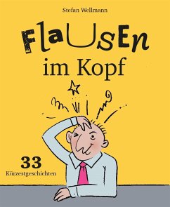 Flausen im Kopf (eBook, ePUB) - Wellmann, Stefan