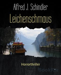 Leichenschmaus (eBook, ePUB) - J. Schindler, Alfred