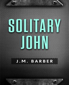 Solitary John (eBook, ePUB) - Barber, J.M.