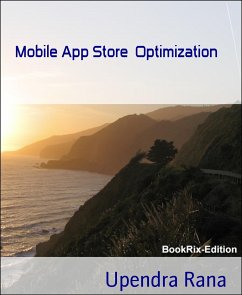 Mobile App Store Optimization (eBook, ePUB) - Rana, Upendra