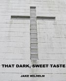 That Dark, Sweet Taste (eBook, ePUB)