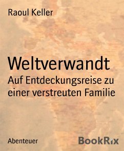Weltverwandt (eBook, ePUB) - Keller, Raoul