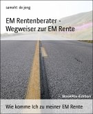 EM Rentenberater - Wegweiser zur EM Rente (eBook, ePUB)