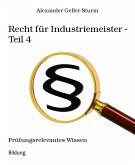 Recht für Industriemeister - Teil 4 (eBook, ePUB)