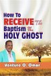 HOW TO RECEIVE THE BAPTISM OF THE HOLY... - Bild 1